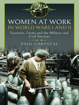 cover image of Women at Work in World Wars I and II